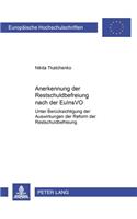 Anerkennung Der Restschuldbefreiung Nach Der Euinsvo: Unter Beruecksichtigung Der Auswirkungen Der Reform Der Restschuldbefreiung(4906 Europaeische Hochschulschriften Recht)