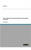 Runen - Ideographie, magisches Symbol oder phonetischer Buchstabe?: (German)