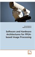 Software and Hardware Architectures for FPGA-based Image Processing