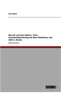 Das Ich und sein Gehirn - Eine Auseinandersetzung mit dem Dualismus von John C. Eccles