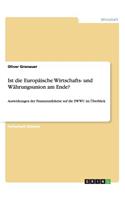 Ist die Europäische Wirtschafts- und Währungsunion am Ende?: Auswirkungen der Finanzmarktkrise auf die EWWU im Überblick