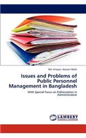 Issues and Problems of Public Personnel Management in Bangladesh