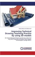 Improving Technical Drawing Teaching Practice by using 3D models