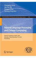 Natural Language Processing and Chinese Computing: Third Ccf Conference, Nlpcc 2014, Shenzhen, China, December 5-9, 2014. Proceedings