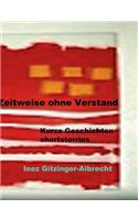 Zeitweise ohne Verstand