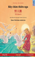 Bầy chim thiên nga - 野天鹅 - Yě tiān'é (tiếng Việt - t. Trung Quốc)