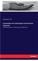 Compendium der pathologisch-anatomischen Diagnostik