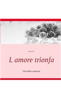 L amore trionfa