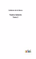 Teatro Selecto: Tomo 2
