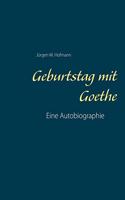 Geburtstag mit Goethe