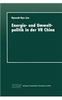 Energie- Und Umweltpolitik in Der VR China