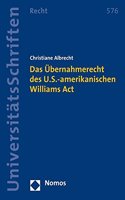 Das Ubernahmerecht Des U.S.-Amerikanischen Williams ACT: (576 Nomos Universitatsschriften - Recht)