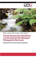 Caracterización florística y estructural del Bosque Chaqueño Serrano