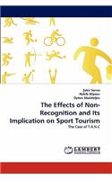 Effects of Non-Recognition and Its Implication on Sport Tourism
