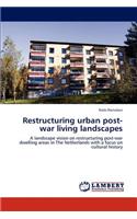 Restructuring urban post-war living landscapes