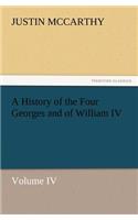 A History of the Four Georges and of William IV, Volume IV