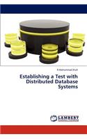 Establishing a Test with Distributed Database Systems