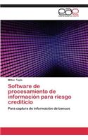 Software de Procesamiento de Informacion Para Riesgo Crediticio