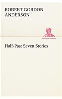 Half-Past Seven Stories