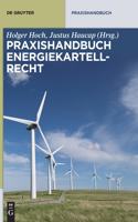 Praxishandbuch Energiekartellrecht