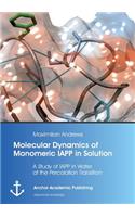 Molecular Dynamics of Monomeric IAPP in Solution: A Study of IAPP in Water at the Percolation Transition(English)
