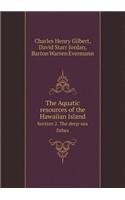 The Aquatic Resources of the Hawaiian Island Section 2. the Deep-Sea Fishes