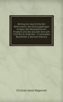 Beitrag Zur Geschichte Der Reformation, Des Dreissigjahrigen Krieges, Des Westphalischen Friedens Und Der Jesuiten Vom Jahr 1524 Bis Zu Ende Des . in Schwaben Bearbeitet U (German Edition)
