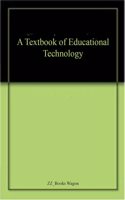 A Textbook of Educational Technology