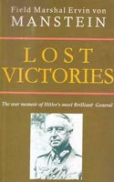Lost Victories: The war memoir of Hitler's most brilliant General