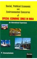 Social, Political Economic Enviromental Concerns Of Special Economc Zones In India