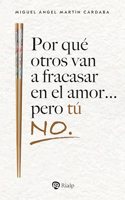 Por que otros van a fracasar en el amor... pero tu no.