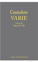 Cassiodoro, Varie. Volume 3, Libri VI, VII