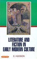 Literature And Fiction In Early Modern Culture