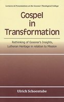 Gospel in Transformation: Rethinking of Gossners Insights