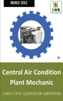 Central Air Condition Plant Mechanic: Objective Question Answer