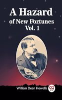Hazard of New Fortunes Vol. 1