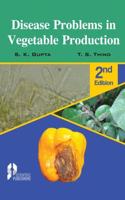 Disease Problems in Vegetable Production, 2nd Ed.