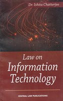 Central Law Publication's Law on Information Technology by Dr. Ishita Chatterjee