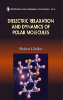 Dielectric Relaxation and Dynamics of Polar Molecules