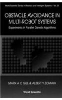 Obstacle Avoidance in Multi-Robot Systems, Experiments in Parallel Genetic Algorithms