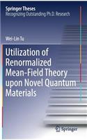 Utilization of Renormalized Mean-Field Theory upon Novel Quantum Materials