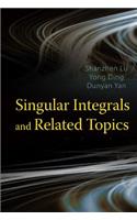 Singular Integrals And Related Topics