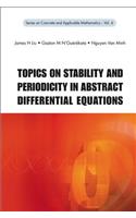 Topics On Stability And Periodicity In Abstract Differential Equations