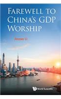 Farewell to China's Gdp Worship