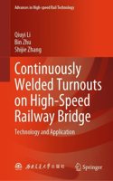 Continuously Welded Turnouts on High-speed Railway Bridge: Technology and Application