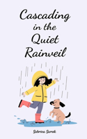 Cascading in the Quiet Rainveil