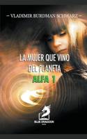 La Mujer que Vino del Planeta Alfa 1