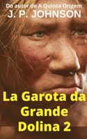 La Garota da Grande Dolina 2