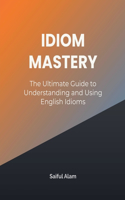 Idiom Mastery