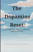 The Dopamine Reset